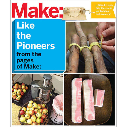 Make: Like the Pioneers - Print - for just $14.99! 
