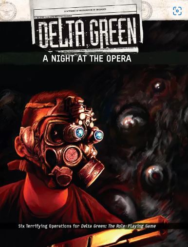 Delta Green: A Night at the Opera - for just $39.99! 