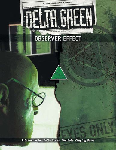 Delta Green: Observer Effect - for just $19.99! 