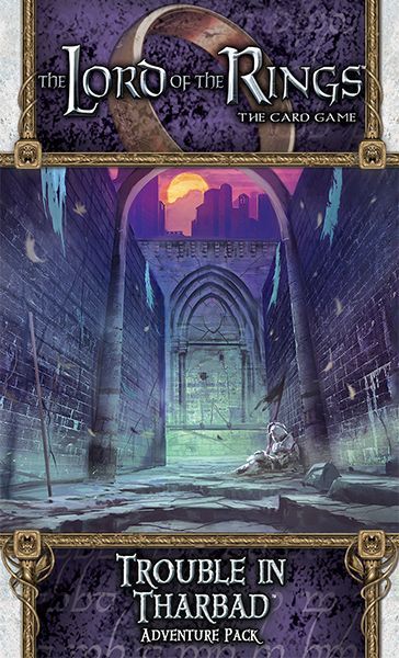 The Lord of the Rings LCG: Trouble in Tharbad - for just $14.95! 