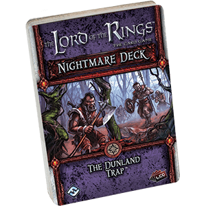 Lord of the Rings LCG: The Dunland Trap Nightmare Deck - Premium Board Game - Just $6.95! Shop now at Retro Gaming of Denver