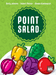 Point Salad - for just $24.99! 