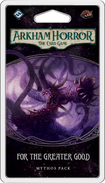 Arkham Horror the Card Game - For The Greater Good Mythos Pack - for just $16.99! 