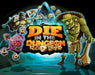 Die in the Dungeon - for just $44.95! 