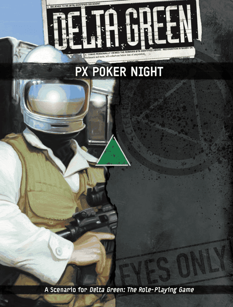 Delta Green: PX Poker Night - for just $19.99! 