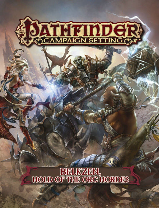 Pathfinder - Campaign Setting: Belkzen, Hold of the Orc Hordes - for just $14.99! 