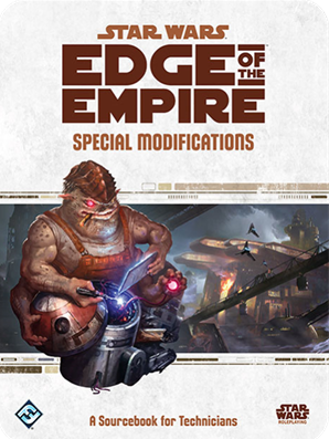 Star Wars Edge of the Empire: Special Modifications - for just $36.99! 