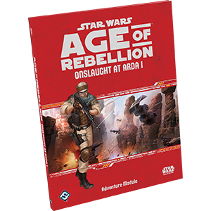 Star Wars: Age of Rebellion: Onslaught at Arda I - for just $36.99! 