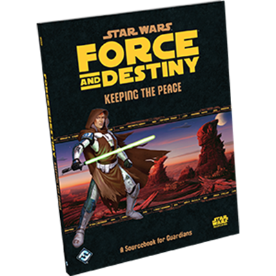 Star Wars: Force and Destiny - Keeping the Peace - for just $37.99! 