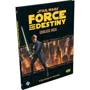 Star Wars: Force and Destiny - Endless Vigil - for just $33! 