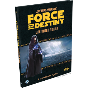 Star Wars: Force and Destiny: Unlimited Power - for just $32.99! 