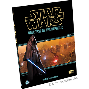 Star Wars Roleplaying: Collapse of the Republic - for just $44.99! 