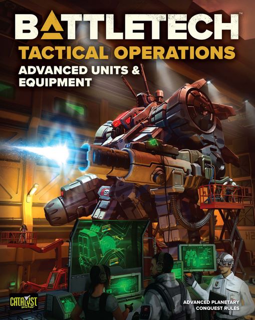 Battletech Tactical Operations - Advanced Units & Equipment - Just $39.99! Shop now at Retro Gaming of Denver