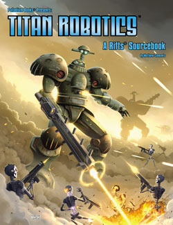 Rifts: Titan Robotics Sourcebook - for just $26.99! 