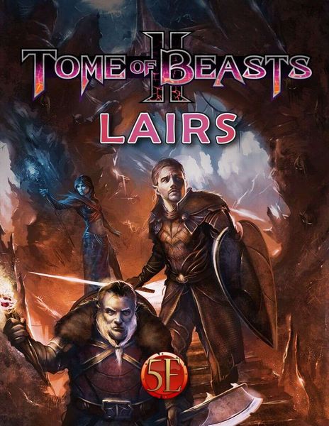 Tome of Beasts II: Lairs - for just $24.99! 