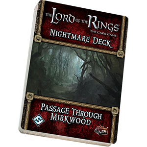 Lord of the Rings LCG: Passage Through Mirkwood Nightmare Deck - Premium Board Game - Just $6.95! Shop now at Retro Gaming of Denver