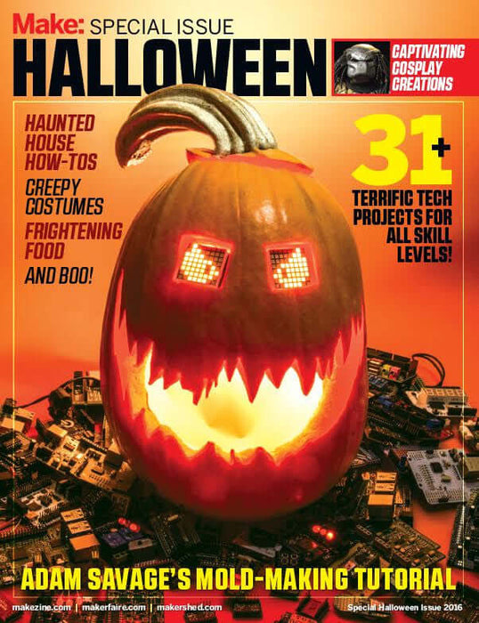 Make: Special Issue - Halloween, 2016 - Print - for just $14.99! 