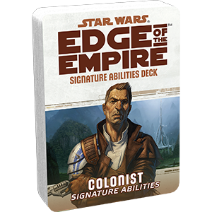 Star Wars: Edge of the Empire: Colonist Signature Abilities - for just $6.95! 