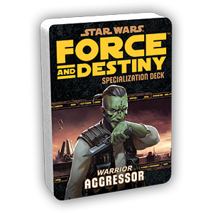 Star Wars: Force and Destiny: Aggressor Specialization Deck - for just $6.95! 