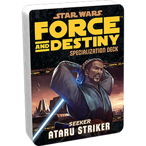 Star Wars: Force and Destiny: Ataru Striker Specialization Deck - for just $6.95! 