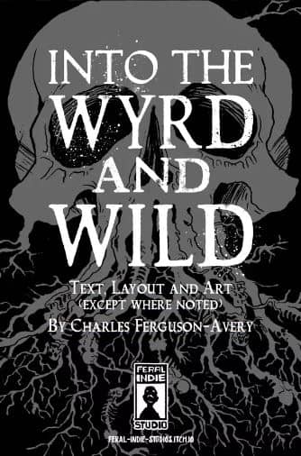 Into the Wyrd and Wild - for just $35! 