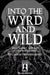 Into the Wyrd and Wild - for just $35! 